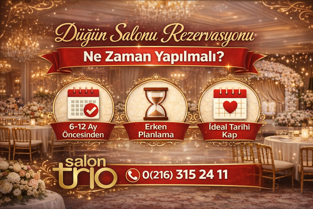 Düğün Salonu Rezervasyonu Ne Zaman Yapılmalı