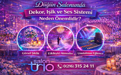 Düğün Salonunda Dekor, Işık ve Ses Sistemi Neden Önemlidir